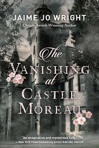 The-Vanishing-at-Castle-Moreau-by-Jaime-Jo-Wright-PDF-EPUB