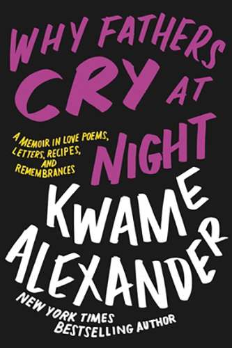 Why-Fathers-Cry-at-Night-by-Kwame-Alexander-PDF-EPUB