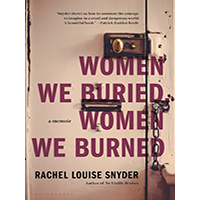 Women-We-Buried-Women-We-Burned-by-Rachel-Louise-Snyder-PDF-EPUB