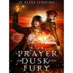 A-Prayer-of-Dusk-and-Fury-by-D-Elias-Jenkins-PDF-EPUB