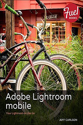 Adobe-Lightroom-mobile-by-Jeff-Carlson-PDF-EPUB