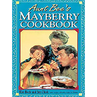 Aunt-Bees-Mayberry-Cookbook-by-Jim-Clark-Ken-Beck-PDF-EPUB