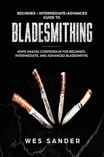 Bladesmithing-Beginner-Intermediate-Advanced-by-Wes-Sander-PDF-EPUB