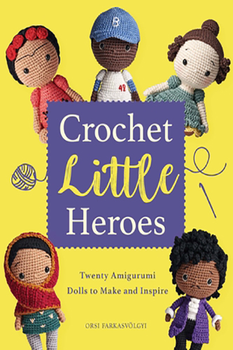 Crochet-Little-Heroes-by-Orsi-Farkasvolgyi-PDF-EPUB