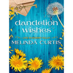 Dandelion-Wishes-by-Melinda-Curtis-PDF-EPUB