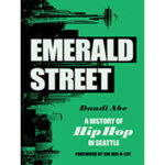 Emerald-Street-A-History-of-Hip-Hop-in-Seattle-by-Daudi-Abe-PDF-EPUB