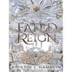 Fated-Reign-by-Kristin-L-Hamblin-PDF-EPUB