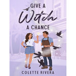 Give-a-Witch-a-Chance-by-Colette-Rivera-PDF-EPUB