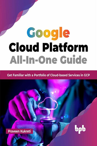 Google-Cloud-Platform-All-In-One-Guide-by-Praveen-Kukreti-PDF-EPUB