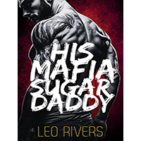 His-Mafia-Sugar-Daddy-by-Leo-Rivers-PDF-EPUB