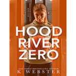 Hood-River-Zero-by-K-Webster-PDF-EPUB