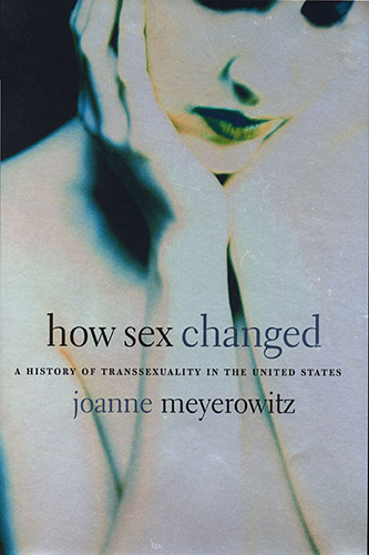 How-Sex-Changed-by-Joanne-J-Meyerowitz-PDF-EPUB