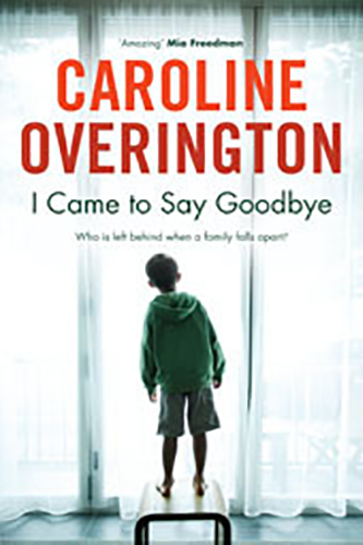 I-Came-to-Say-Goodbye-by-Caroline-Overington-PDF-EPUB