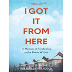 I-Got-It-From-Here-by-Francesca-Miracola-PDF-EPUB