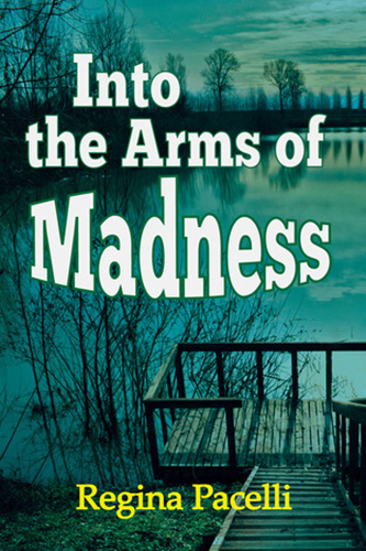 Into-the-Arms-of-Madness-by-Regina-Pacelli-PDF-EPUB