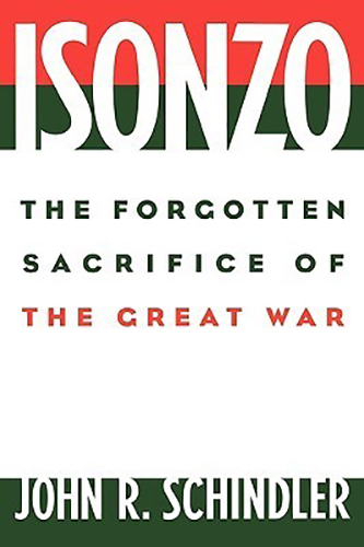 Isonzo-Forgotten-Sacrifice-of-Great-War-by-John-R-Schindler-PDF-EPUB