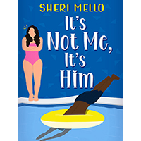 Its-Not-Me-Its-Him-by-Sheri-Mello-PDF-EPUB
