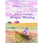Just-a-Cowboys-Shotgun-Wedding-by-Jessie-Gussman-PDF-EPUB