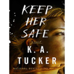 Keep-Her-Safe-by-KA-Tucker-PDF-EPUB