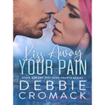 Kiss-Away-Your-Pain-by-Debbie-Cromack-PDF-EPUB
