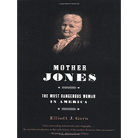 Mother-Jones-The-Most-Dangerous-Woman-by-Elliott-J-Gorn-PDF-EPUB