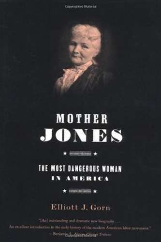 Mother-Jones-The-Most-Dangerous-Woman-by-Elliott-J-Gorn-PDF-EPUB