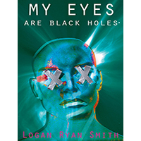 My-Eyes-Are-Black-Holes-by-Logan-Ryan-Smith-PDF-EPUB
