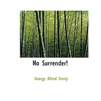 No-Surrender-by-GA-Henty-PDF-EPUB