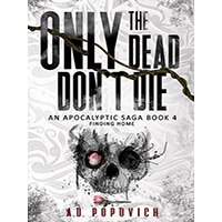 ONLY-THE-DEAD-DONT-DIE-Finding-Home-by-AD-Popovich-PDF-EPUB