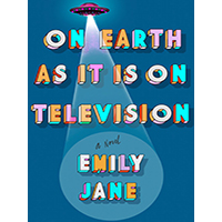 On-Earth-as-It-Is-on-Television-by-Emily-Jane-PDF-EPUB