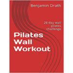 Pilates-Wall-Workout-by-Benjamin-Drath-PDF-EPUB