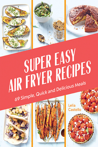 Super-Easy-Air-Fryer-Recipes-by-LELIA-CASTELLO-PDF-EPUB