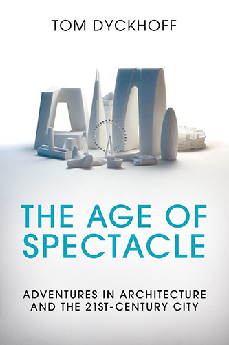 The-Age-of-Spectacle-by-Tom-Dyckhoff-PDF-EPUB