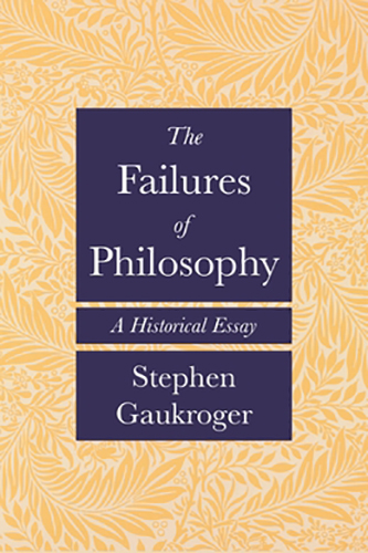 The-Failures-of-Philosophy-by-Stephen-Gaukroger-PDF-EPUB