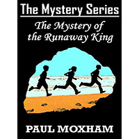 The-Mystery-of-the-Runaway-King-by-Paul-Moxham-PDF-EPUB
