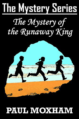 The-Mystery-of-the-Runaway-King-by-Paul-Moxham-PDF-EPUB