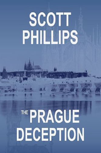 The-Prague-Deception-by-Scott-Phillips-PDF-EPUB