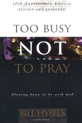 Too-Busy-Not-to-Pray-by-Bill-Hybels-PDF-EPUB