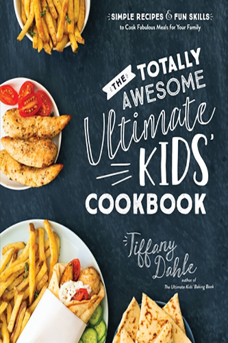 Totally-Awesome-Ultimate-Kids-Cookbook-by-Tiffany-Dahle-PDF-EPUB