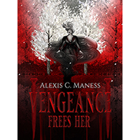 Vengeance-Frees-Her-by-Alexis-C-Maness-PDF-EPUB