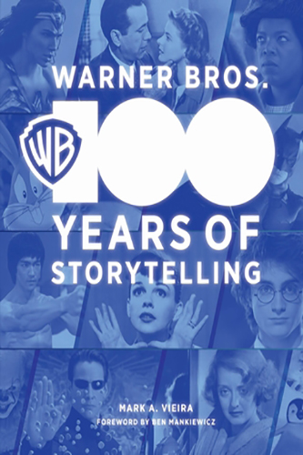 Warner-Bros-100-Years-of-Storytelling-by-Mark-A-Vieira-PDF-EPUB