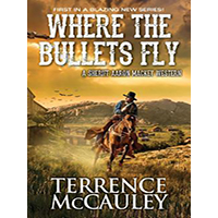Where-the-Bullets-Fly-by-Terrence-McCauley-PDF-EPUB