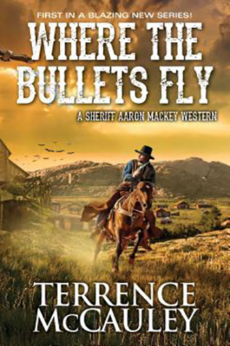 Where-the-Bullets-Fly-by-Terrence-McCauley-PDF-EPUB