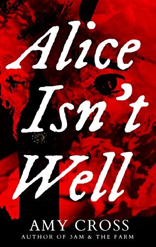 Alice-Isnt-Well-by-Amy-Cross-PDF-EPUB