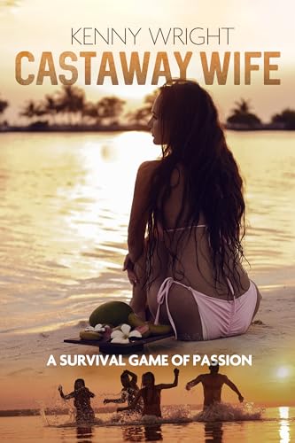 Castaway-Wife-A-Survival-Game-of-Passion-by-Kenny-Wright-PDF-EPUB