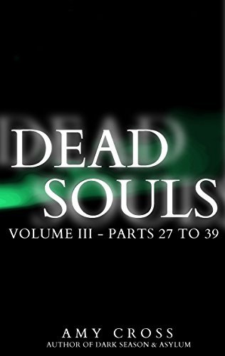 Dead-Souls-Volume-Three-Parts-27-to-39-by-Amy-Cross-PDF-EPUB