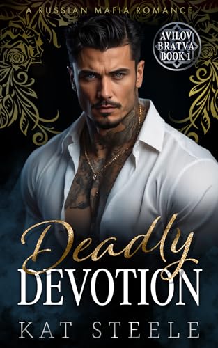 Deadly-Devotion-A-Russian-Mafia-Romance-by-Kat-Steele-PDF-EPUB