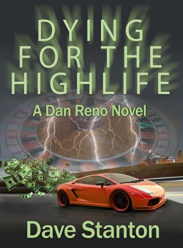 Dying-for-the-Highlife-A-Hard-Boiled-Crime-Novel-Dan-Reno-Private-Detective-Noir-Mystery-Series-by-Dave-Stanton-PDF-EPUB