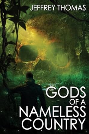 Gods-of-a-Nameless-Country-by-Jeffrey-Thomas-PDF-EPUB