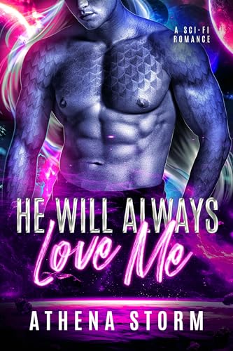 He-Will-Always-Love-Me-A-Sci-Fi-Romance-by-Athena-Storm-PDF-EPUB